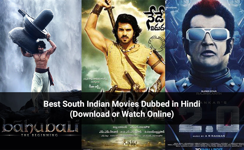 25+ Best South Indian Movies Dubbed in Hindi to Watch or Download!
