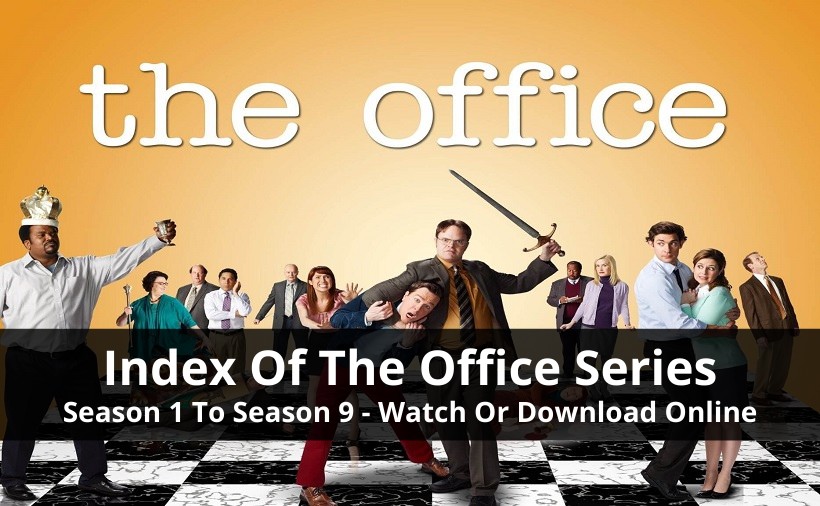 Index Of The Office Series Season 1 To Season 9 [With Cast, Seasons Recap & Much More]
